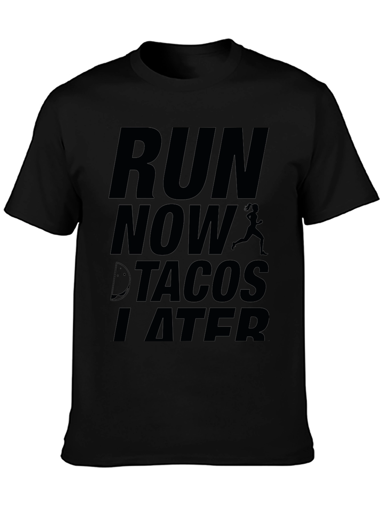 Black Run Now Tacos Later Graphic Tee view 3