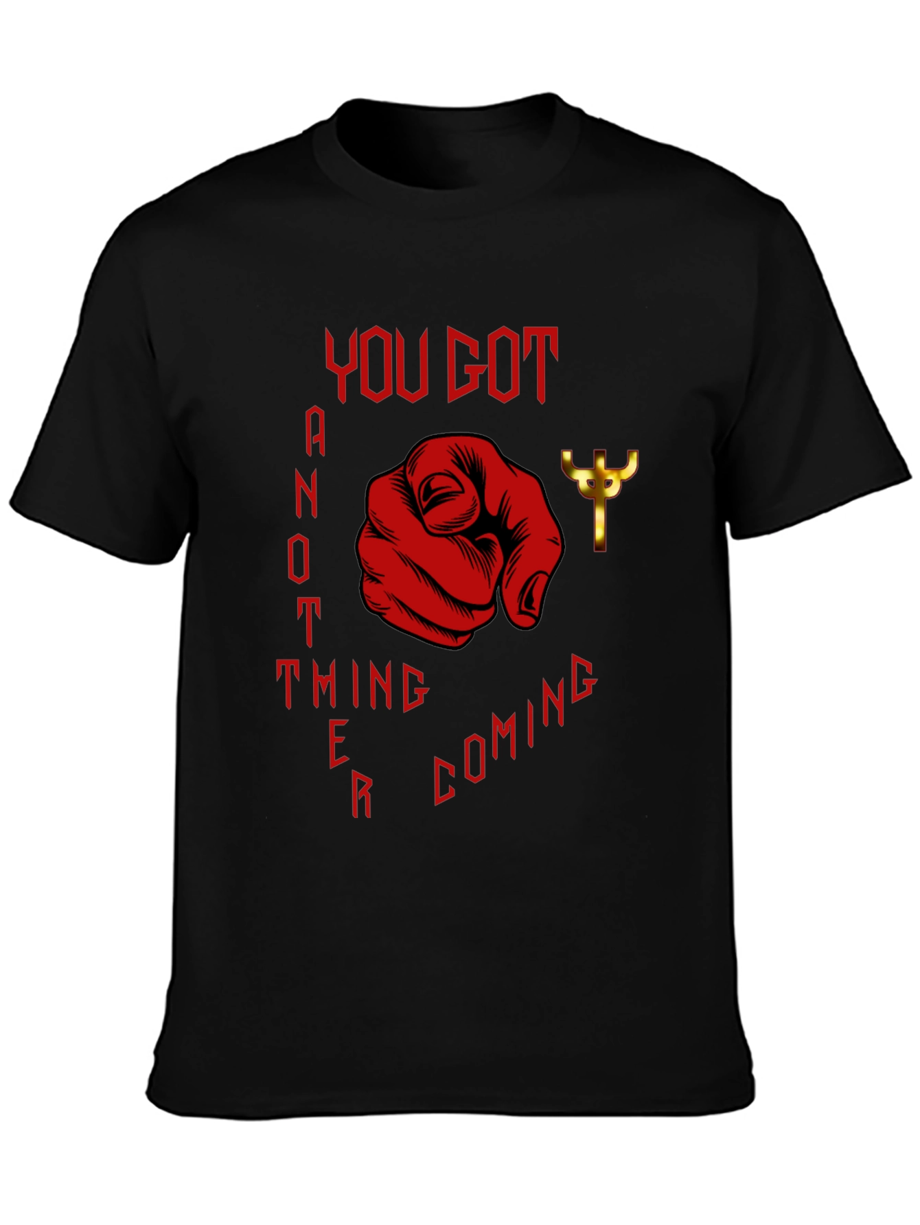Black You Got Another Thing Coming T-Shirt view 3