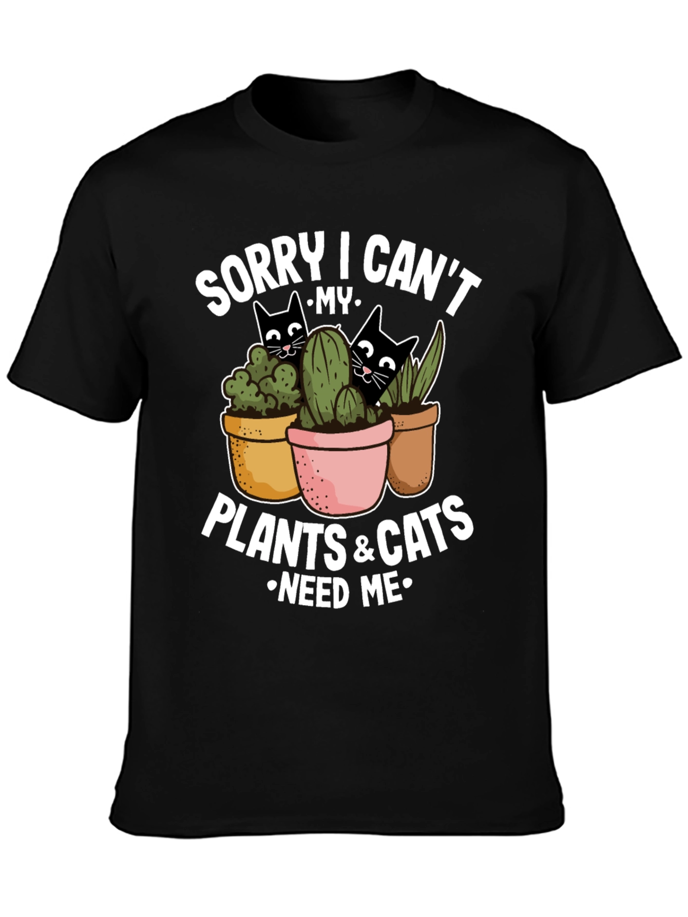 Black Plant & Cat Lover T-Shirt: Sorry I Can't view 3