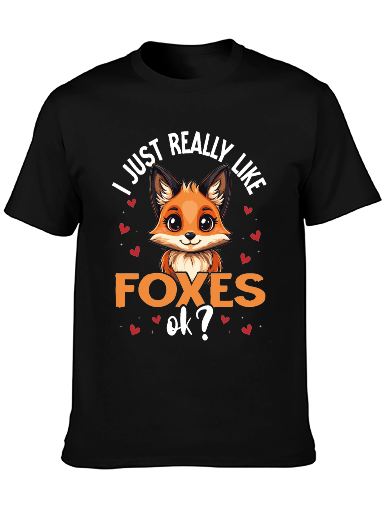 Black Cute Fox Lover T-Shirt - "I Just Really Like Foxes, Ok?" view 3