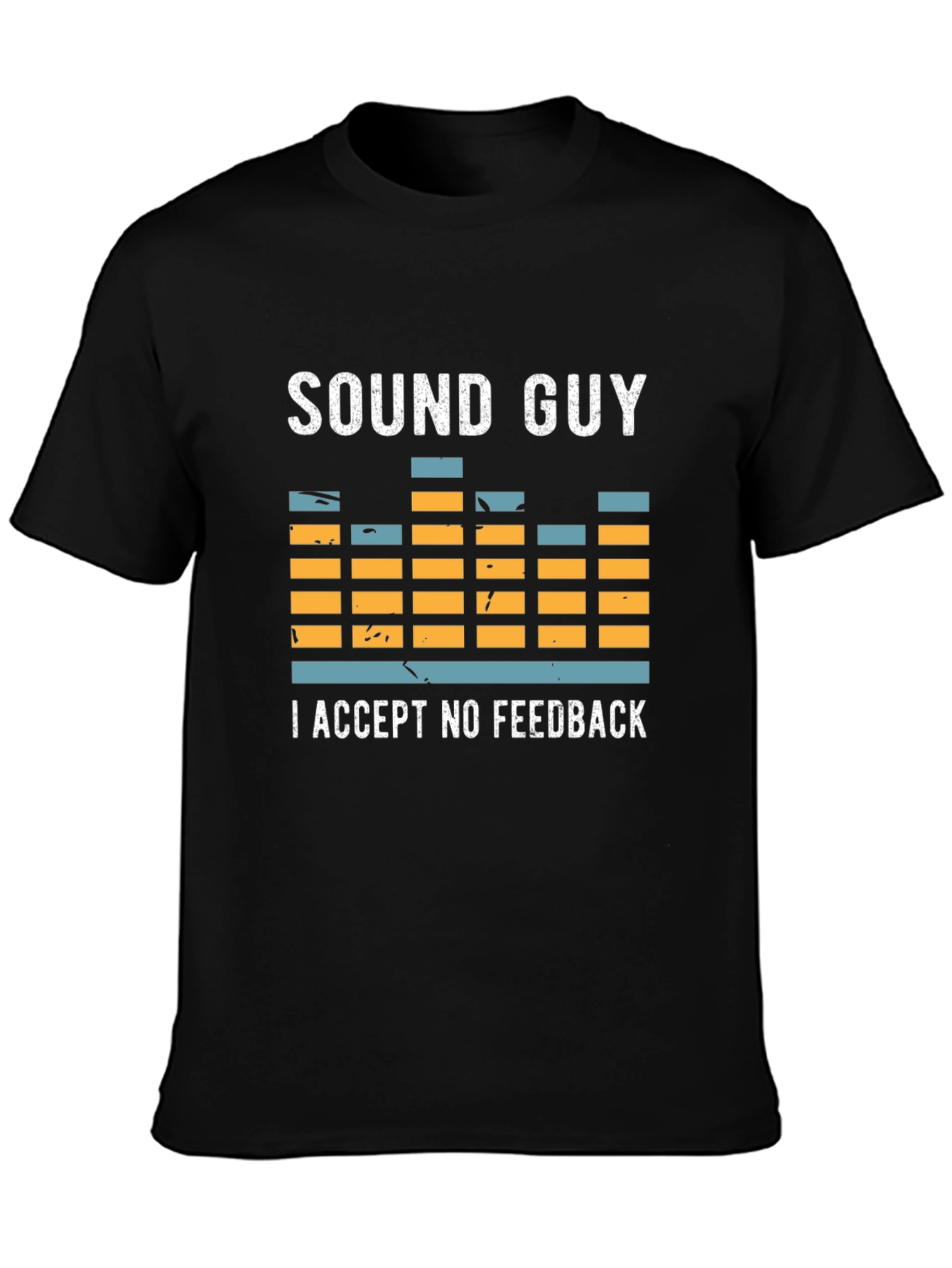 Black Sound Guy T-Shirt - I Accept No Feedback Funny Audio Engineer Tee view 3