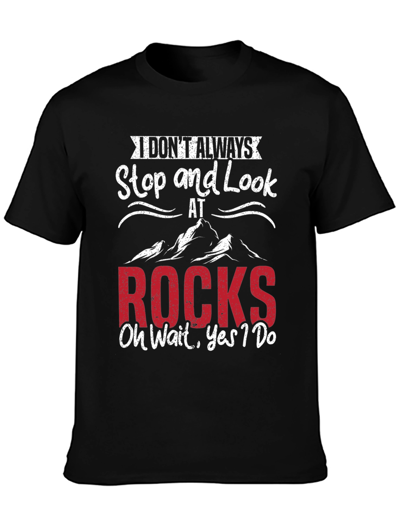Black Funny Rock Lover T-Shirt - I Don't Always Stop & Look view 3