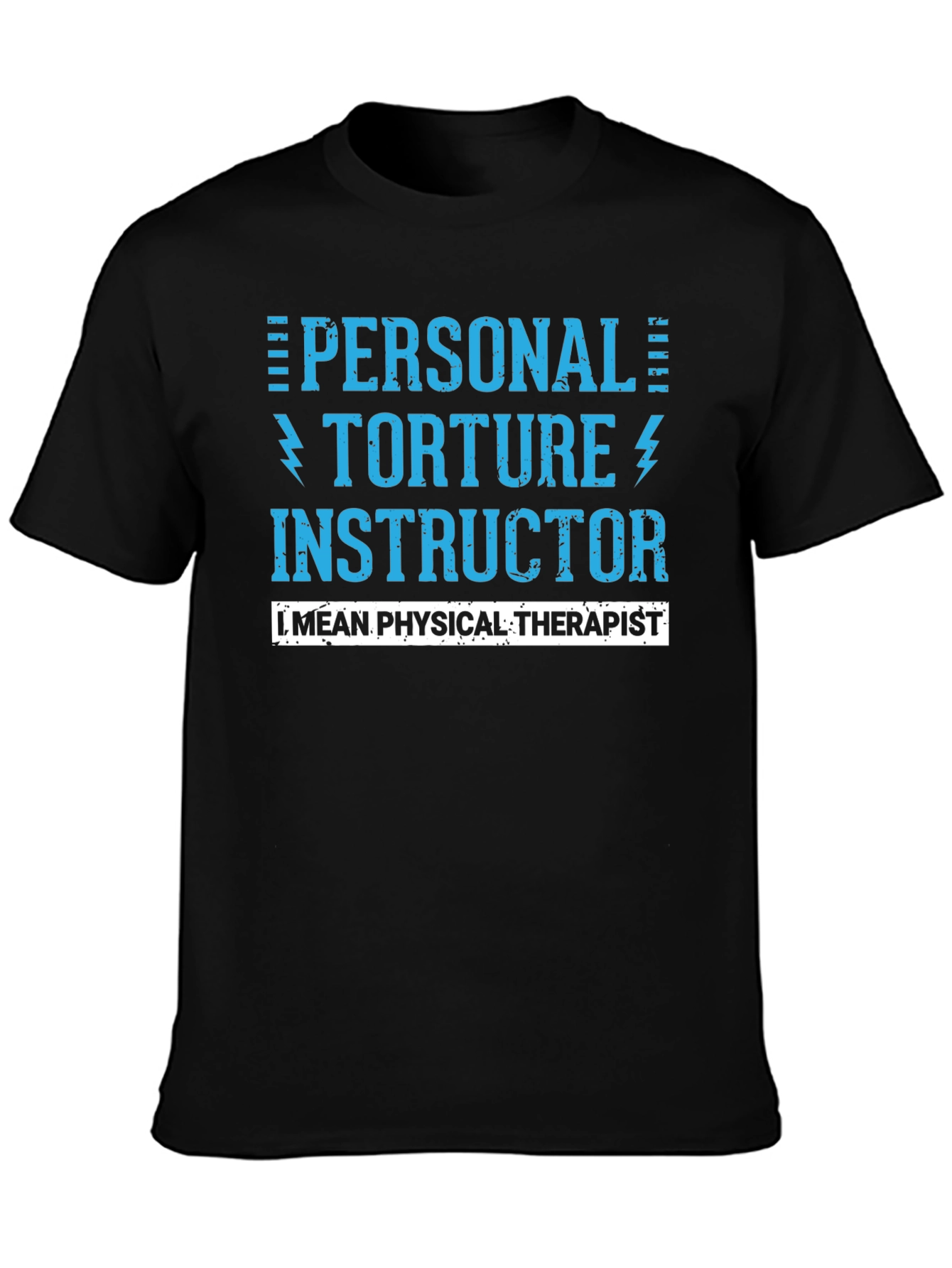 Black Personal Torture Instructor - Physical Therapist T-Shirt view 3