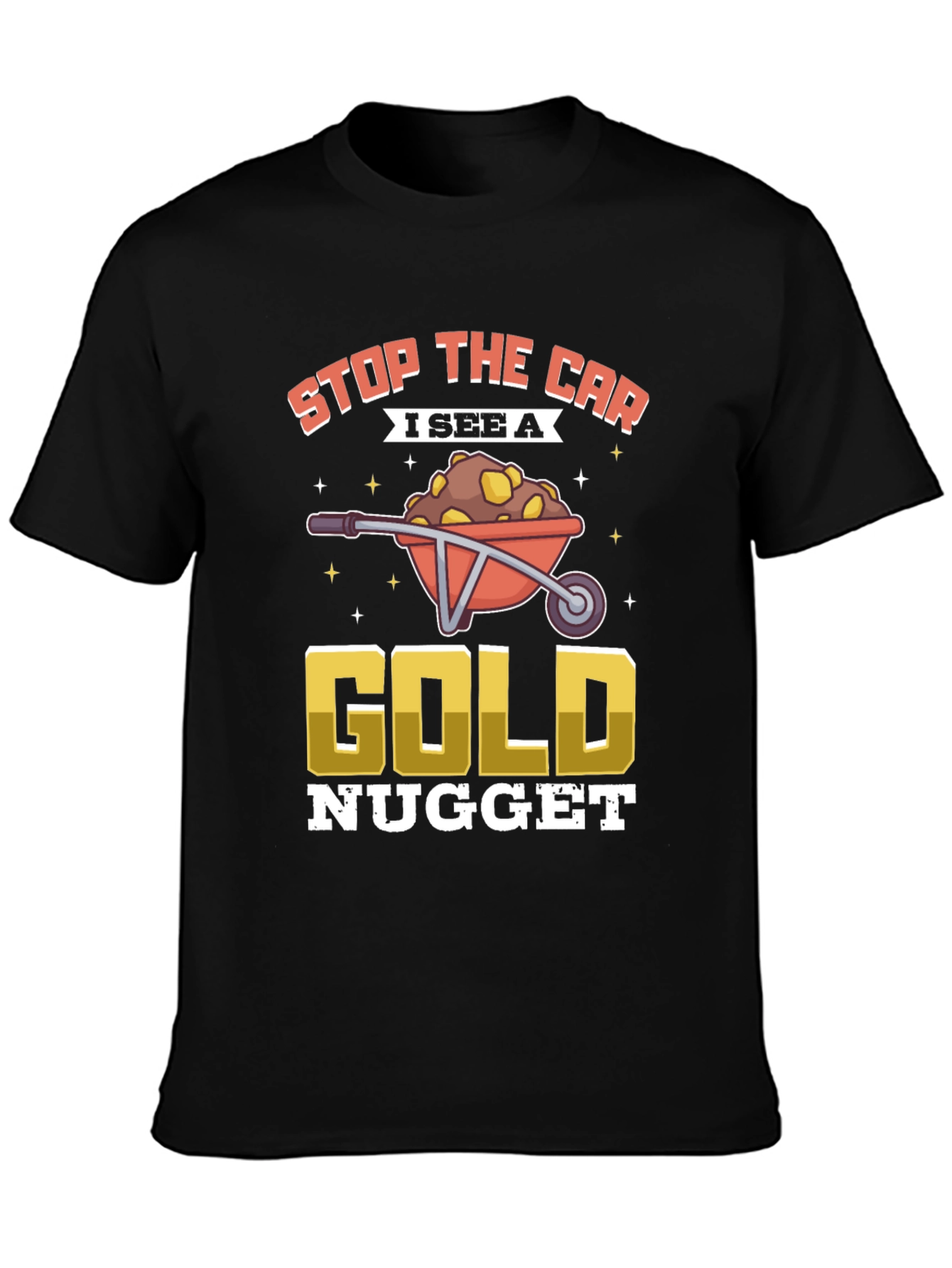 Black Gold Nugget T-Shirt: Stop The Car! view 3