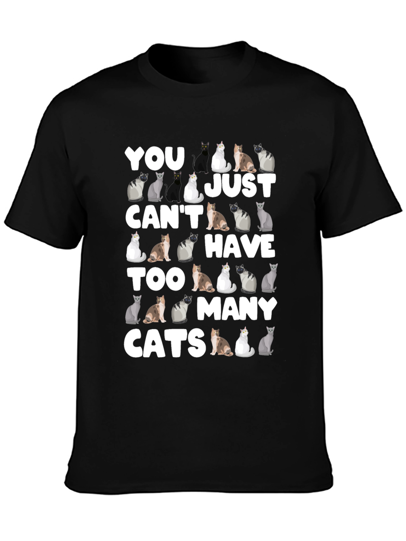 Black You Can't Have Too Many Cats T-Shirt view 3