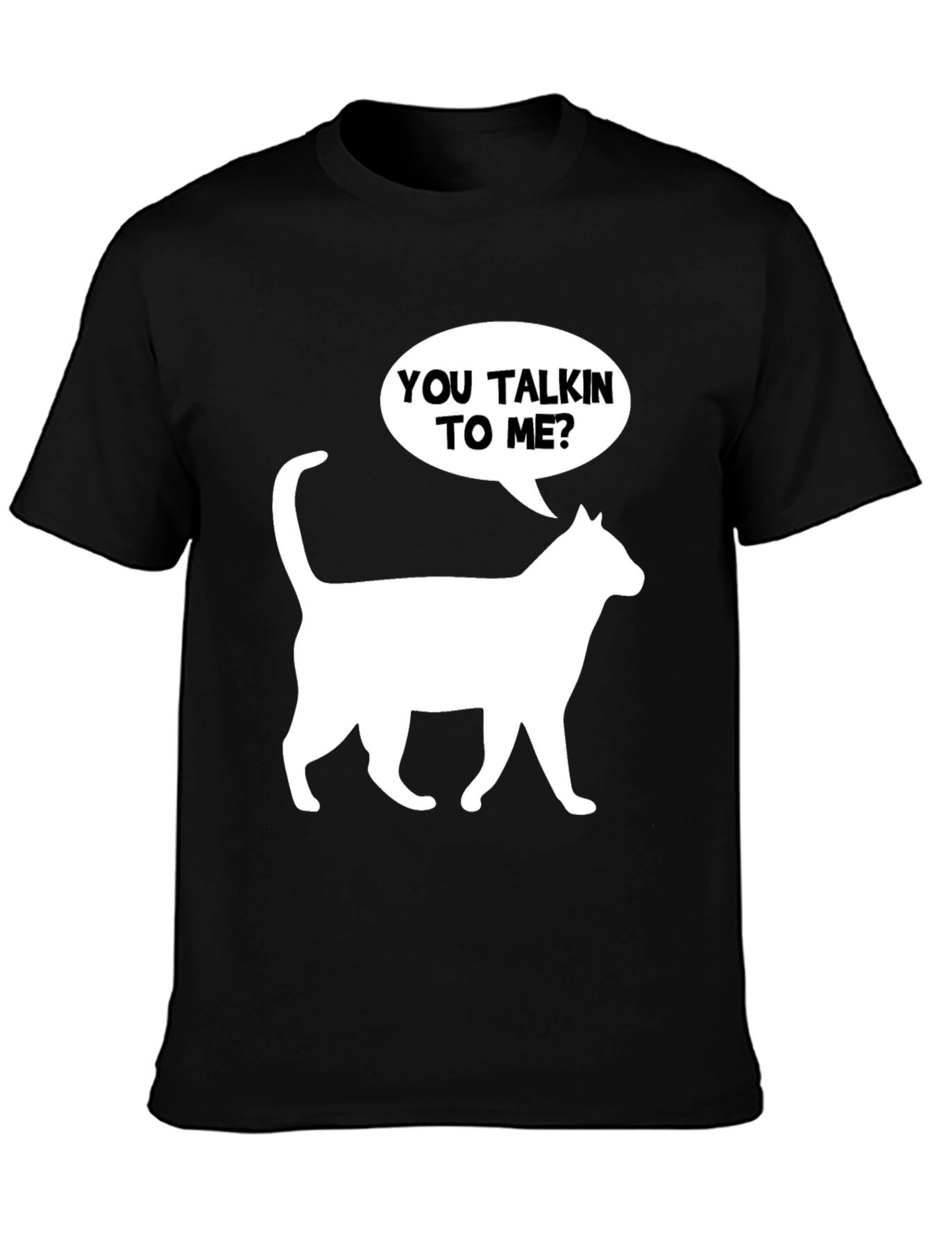 Black You Talkin' to Me? Cat T-Shirt view 3