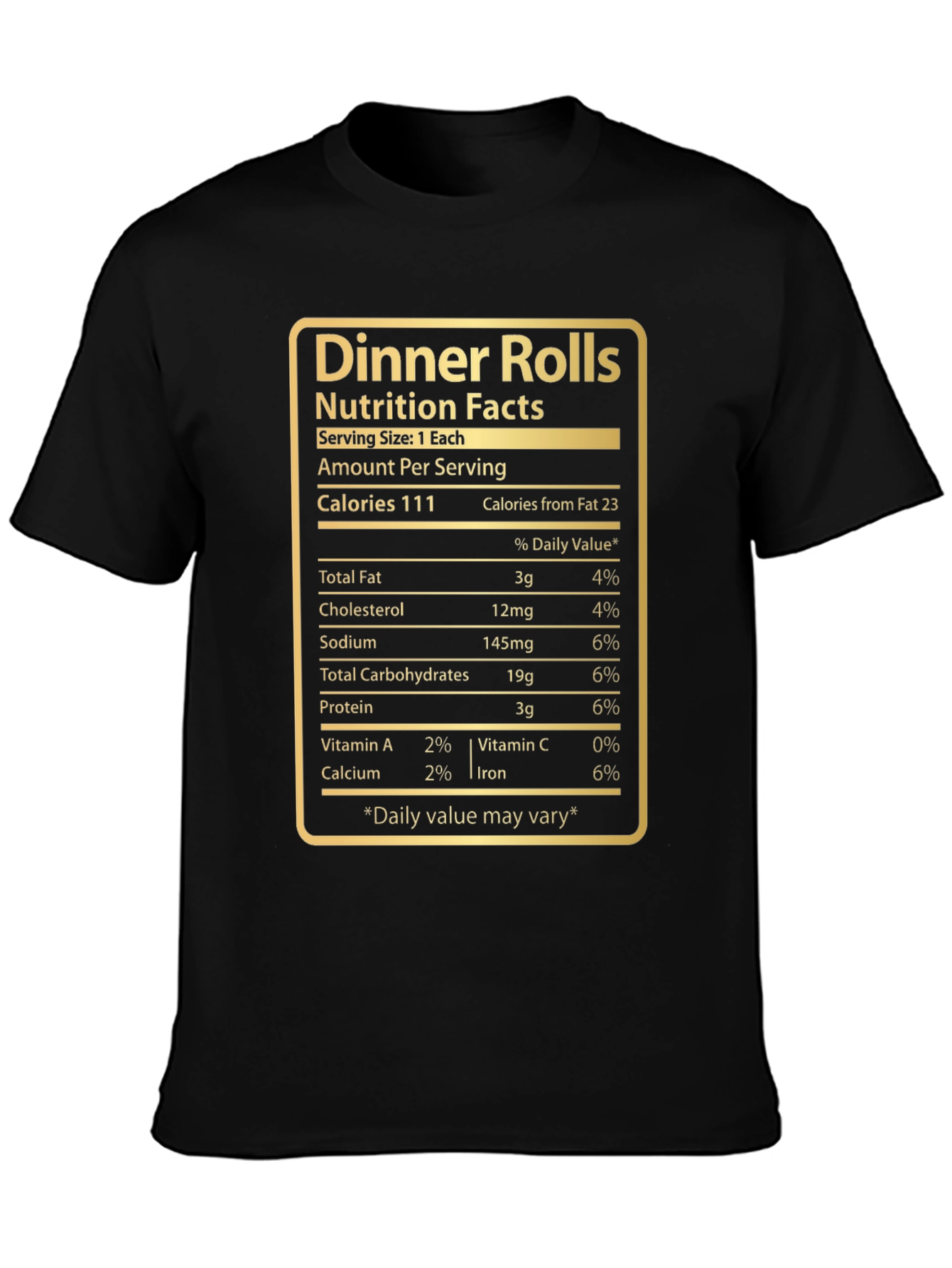 Black Dinner Rolls Nutrition Facts T-Shirt - Funny Foodie Tee view 3