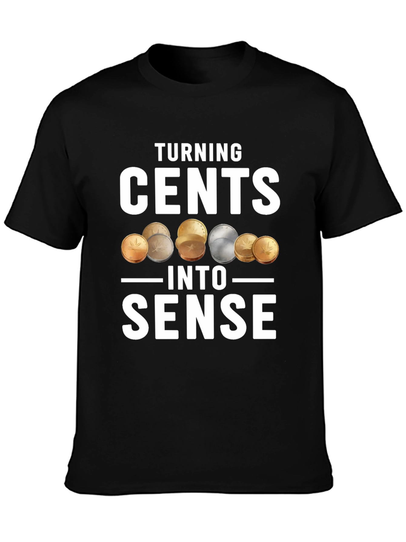 Black Turning Cents Into Sense Graphic Tee view 3