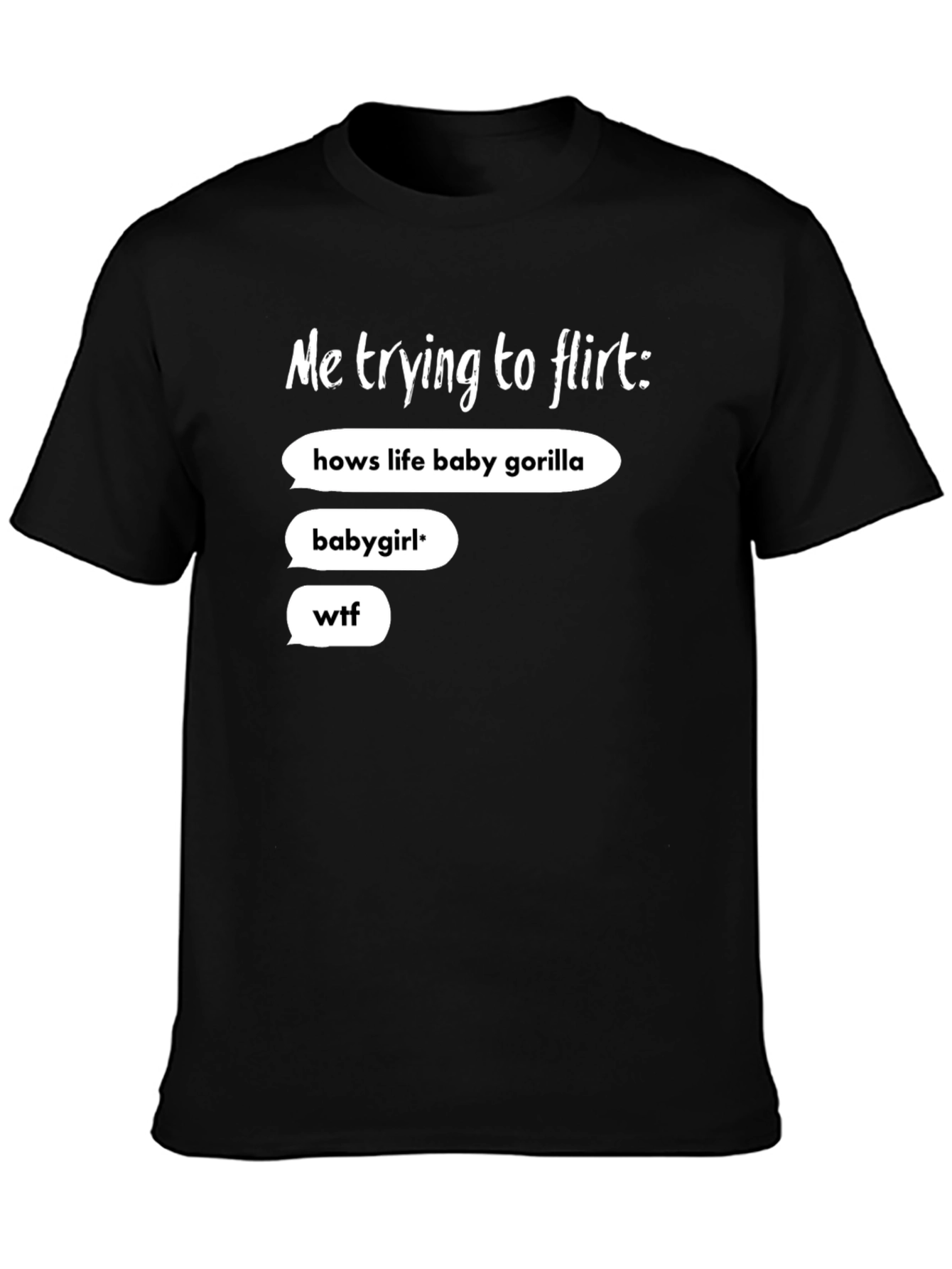 Black Me Trying To Flirt Funny Graphic Tee view 3