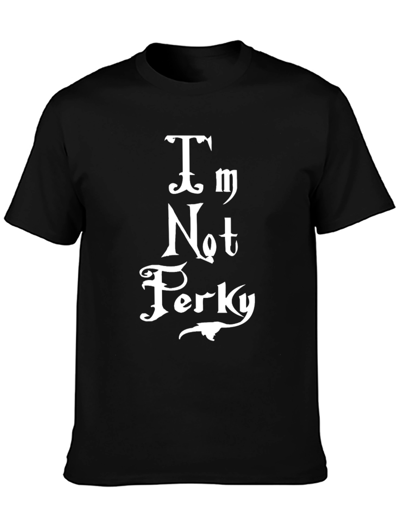 Black I'm Not Perky Graphic T-Shirt - Black view 3