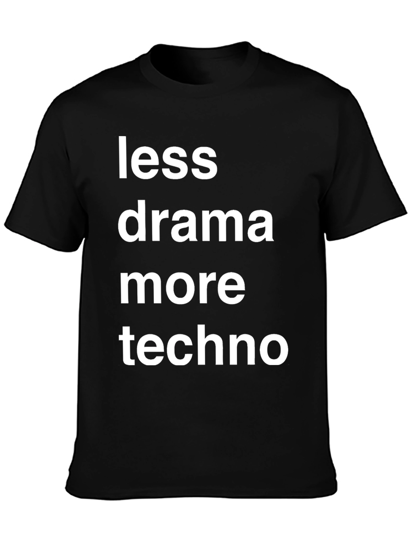 Black Less Drama More Techno Graphic T-Shirt view 3