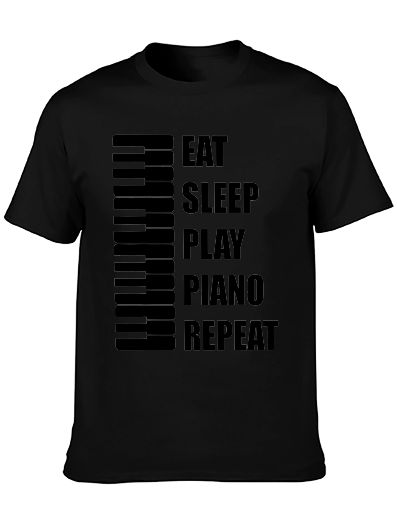 Black Eat Sleep Play Piano Repeat - Black T-Shirt view 3