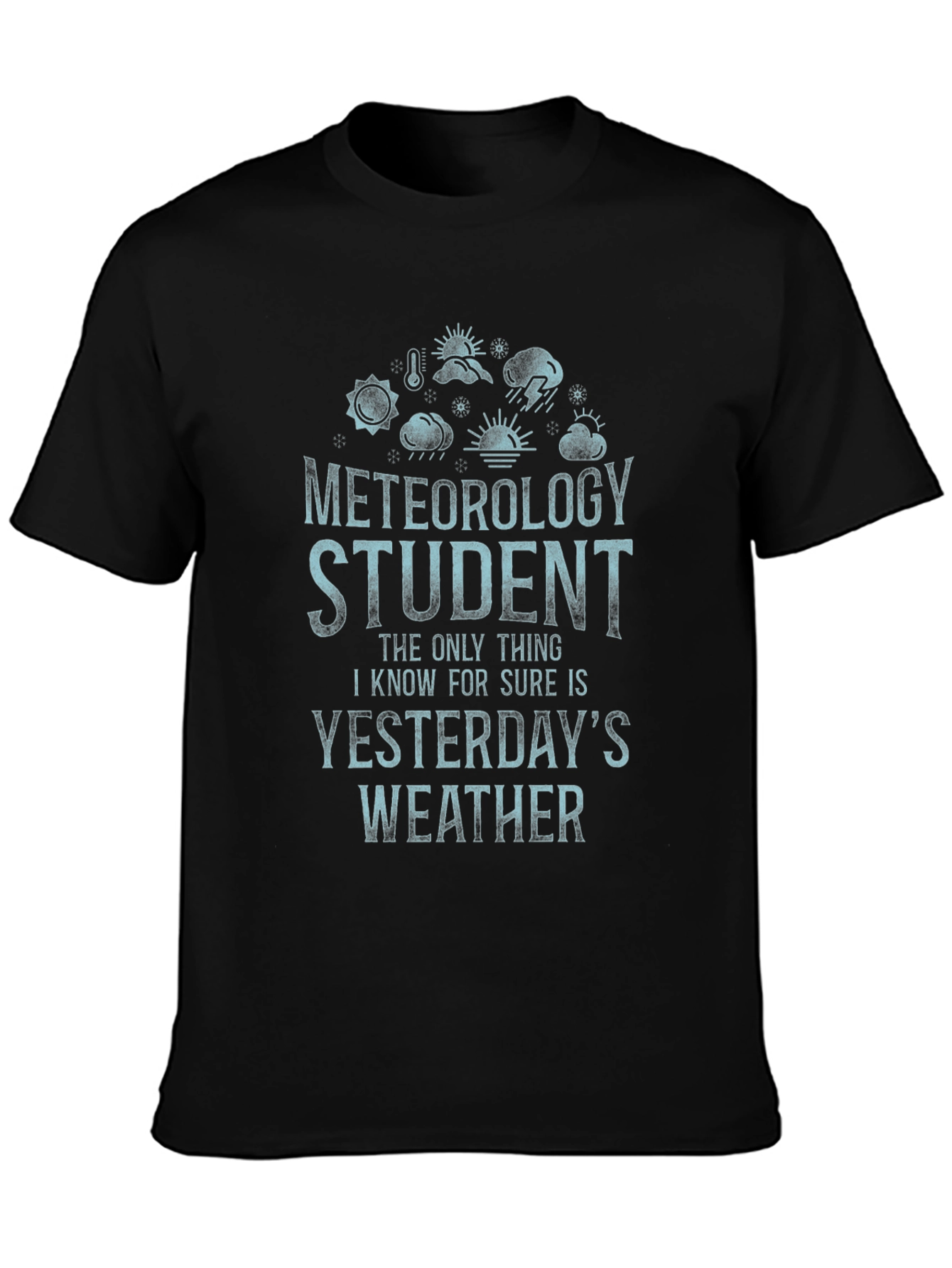 Black Meteorology Student T-Shirt: Weather Humor view 3