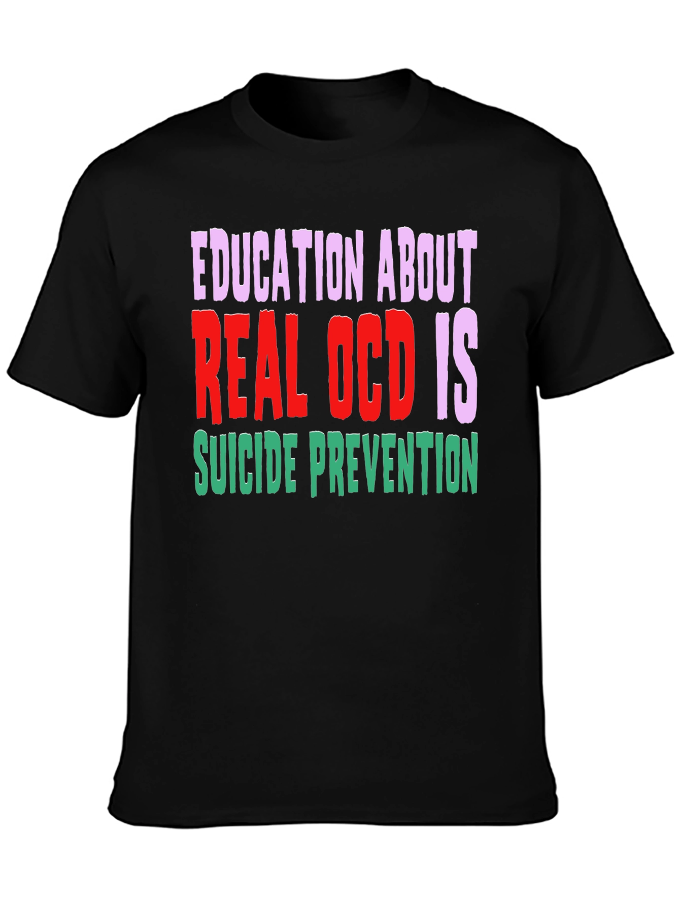 Black Education About Real OCD Is Suicide Prevention T-Shirt view 3
