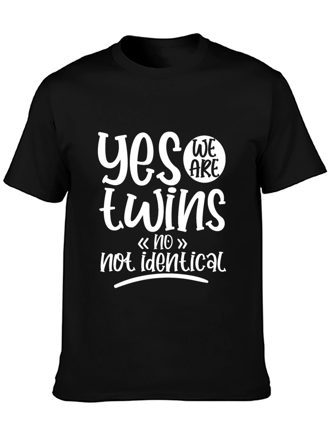 Black Yes We Are Twins Not Identical Black T-Shirt view 3