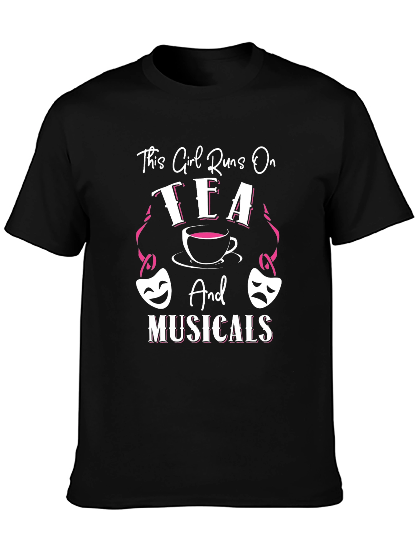 Black This Girl Runs on Tea and Musicals T-Shirt view 3