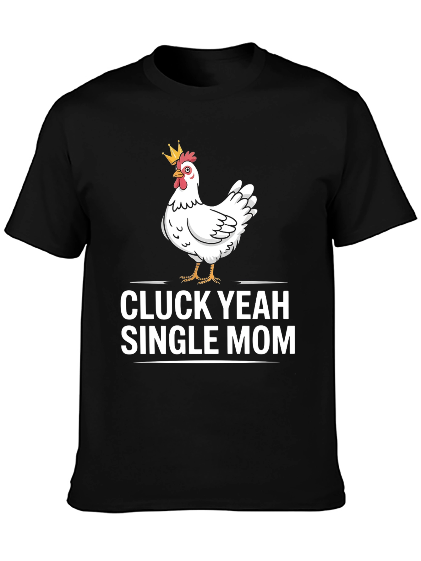 Black Cluck Yeah Single Mom T-Shirt view 3