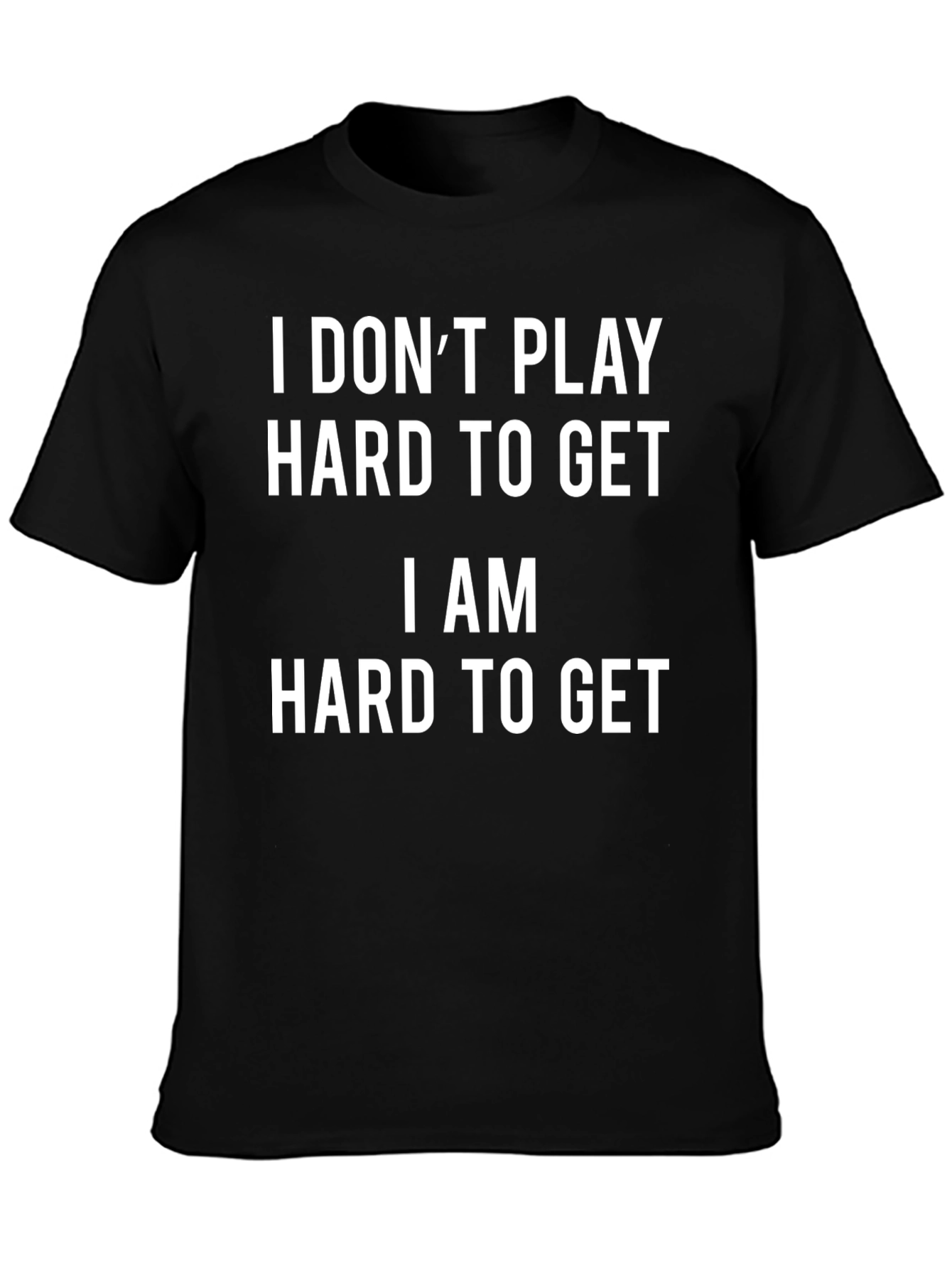 Black I AM HARD TO GET Novelty Graphic T-Shirt view 3
