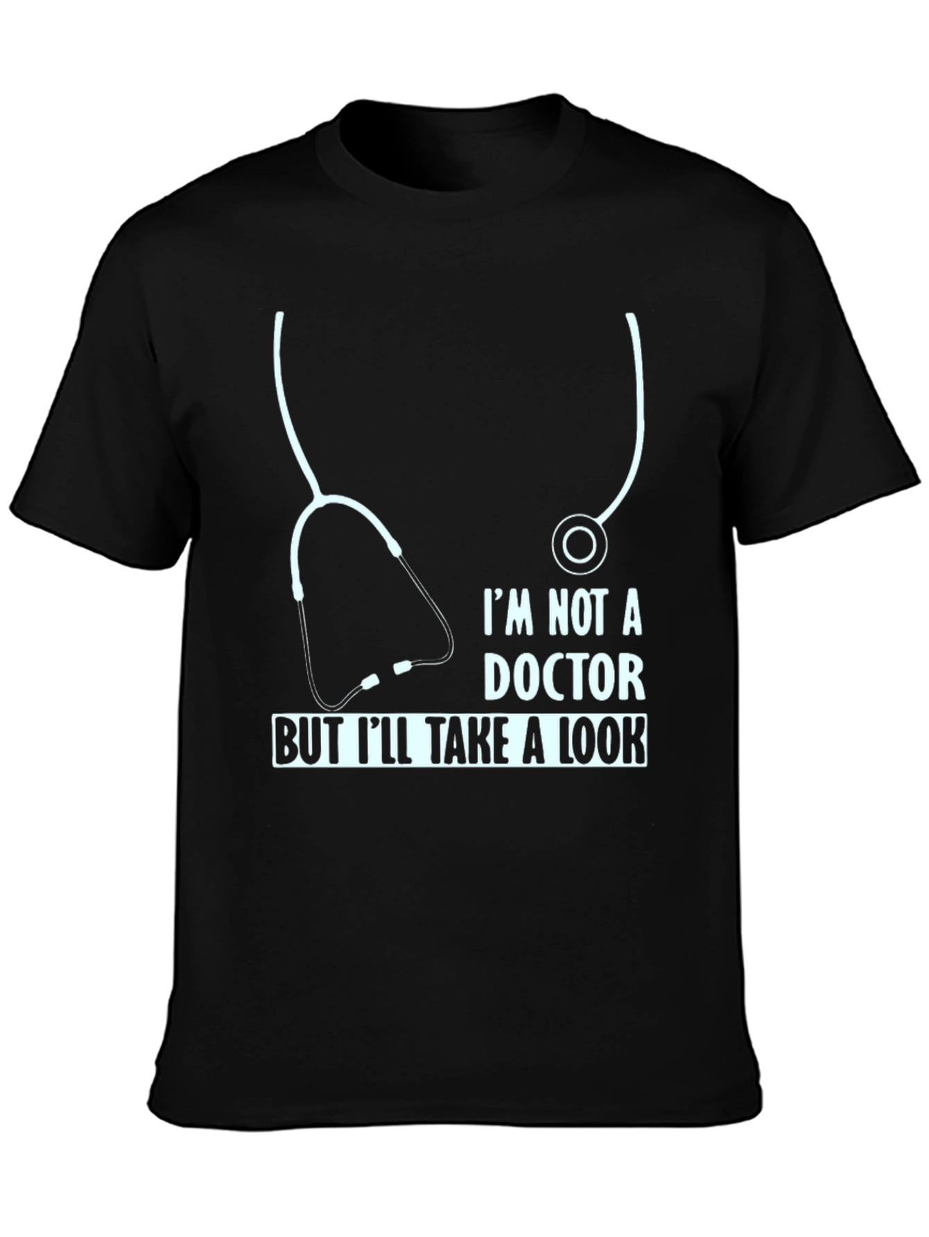 Black Funny Doctor T-Shirt - I'm Not A Doctor But I'll Take A Look view 3