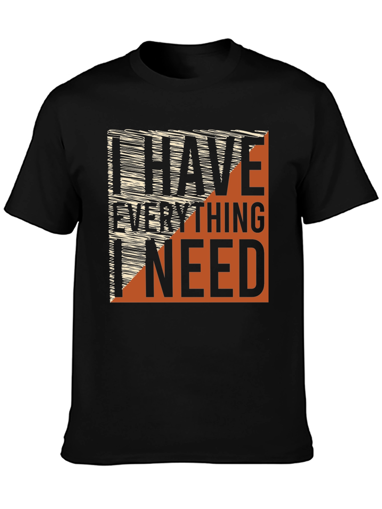Black I Have Everything I Need Graphic Tee view 3