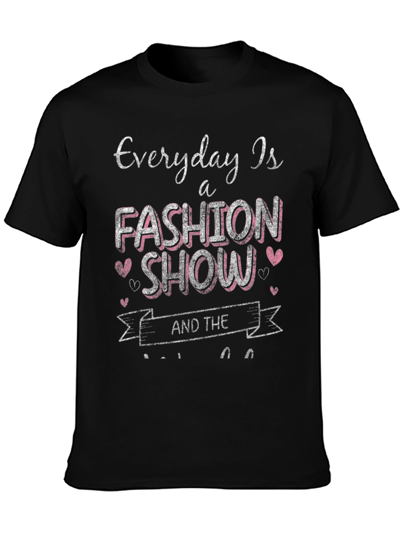 Black Everyday is a Fashion Show Black Tee view 3