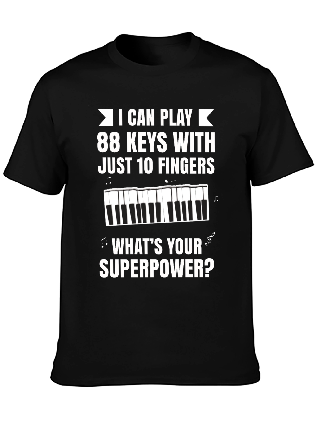 Black Funny Piano Player T-Shirt - What's Your Superpower? view 3