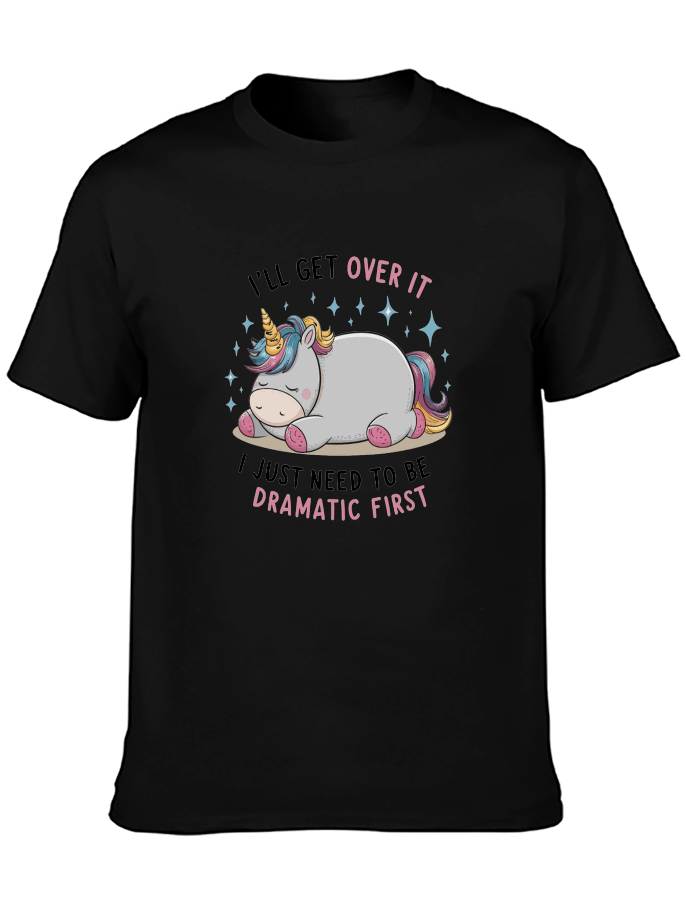 Black Dramatic Unicorn T-Shirt - I'll Get Over It Tee view 3