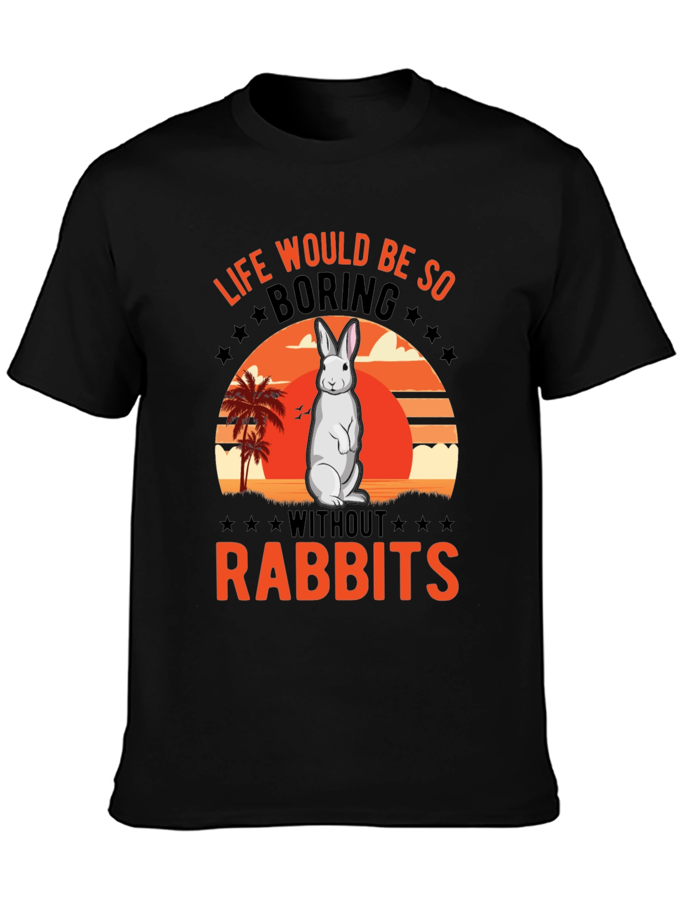 Black Rabbit Lover T-Shirt - Life Would Be So Boring view 3