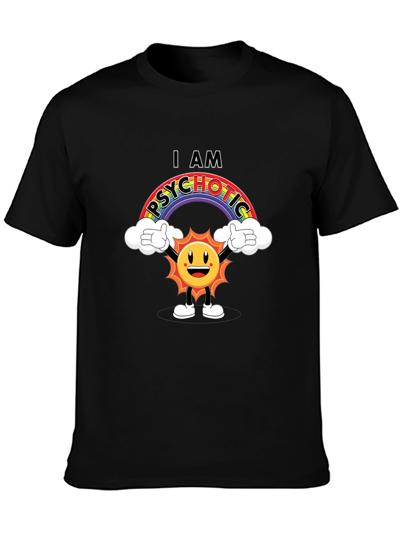Black I Am Psychotic T-Shirt - Rainbow Sun Graphic Tee view 3