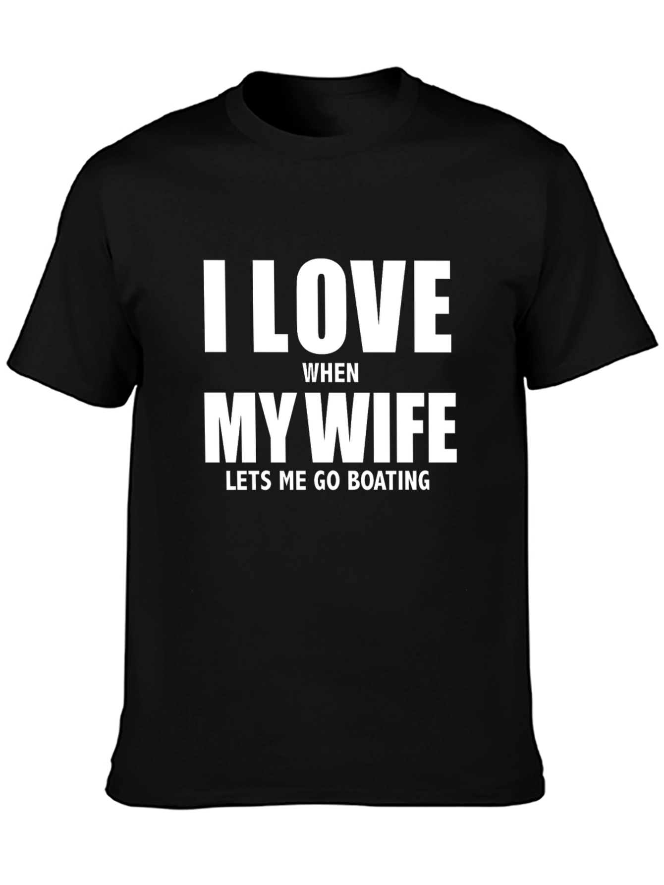 Black I Love My Wife Boating T-Shirt view 3