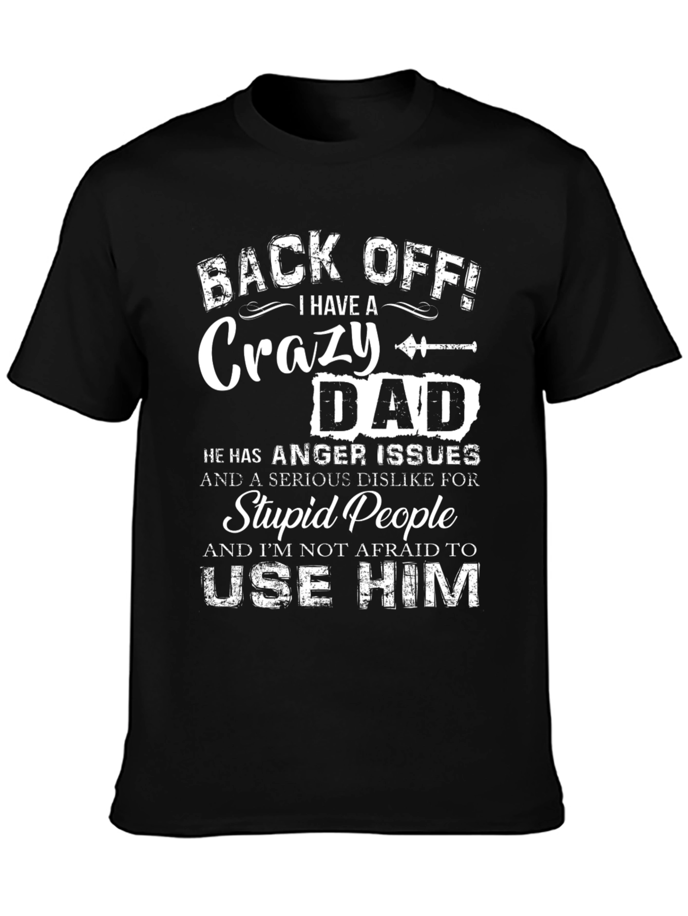 Black Crazy Dad T-Shirt: Back Off! view 3