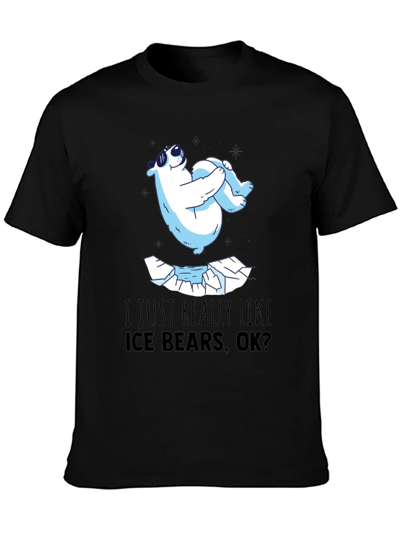 Black Cool Polar Bear T-Shirt - I Just Really Like Ice Bears view 3
