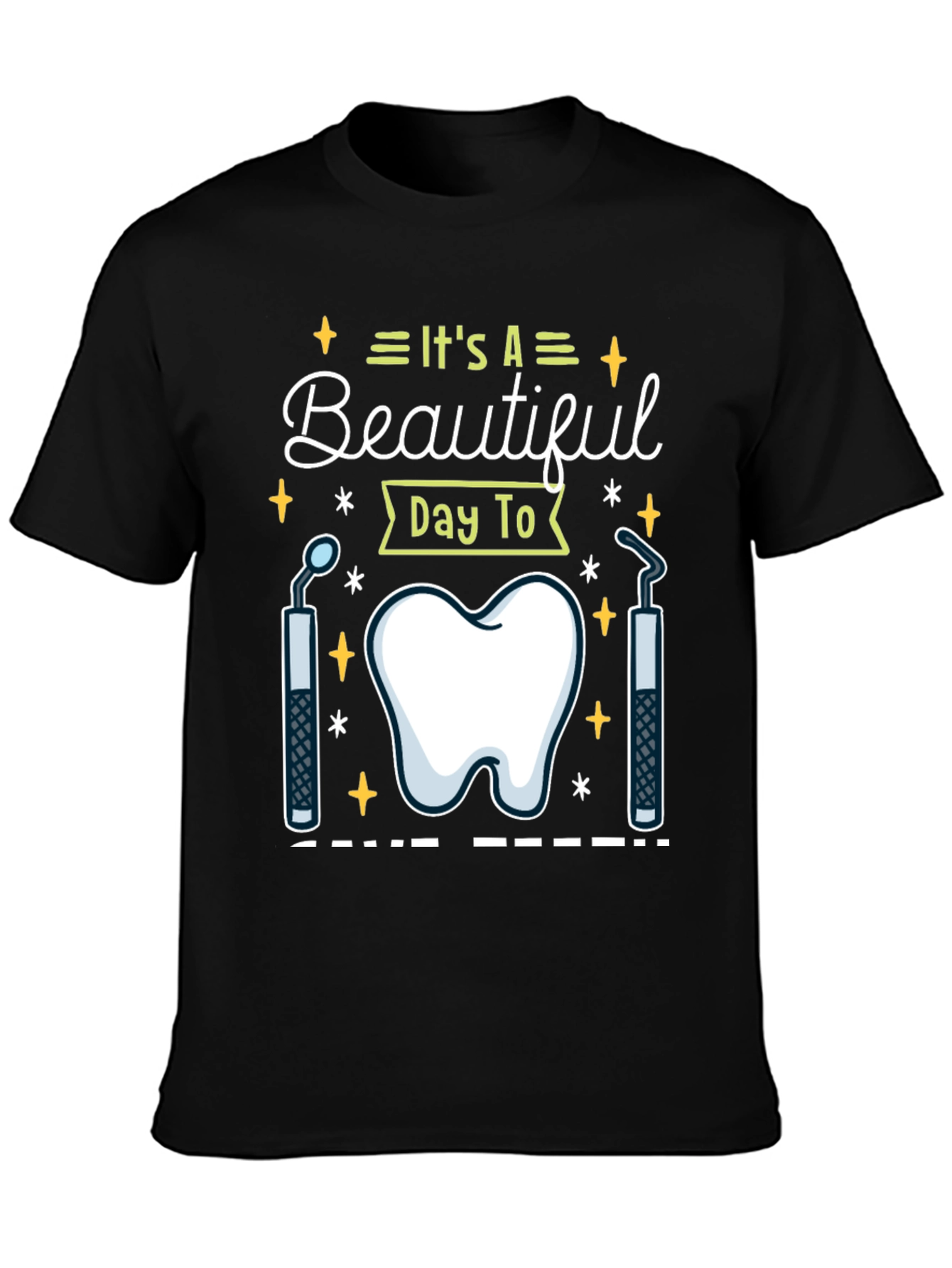 Black Dental Hygienist T-Shirt - It's A Beautiful Day To view 3