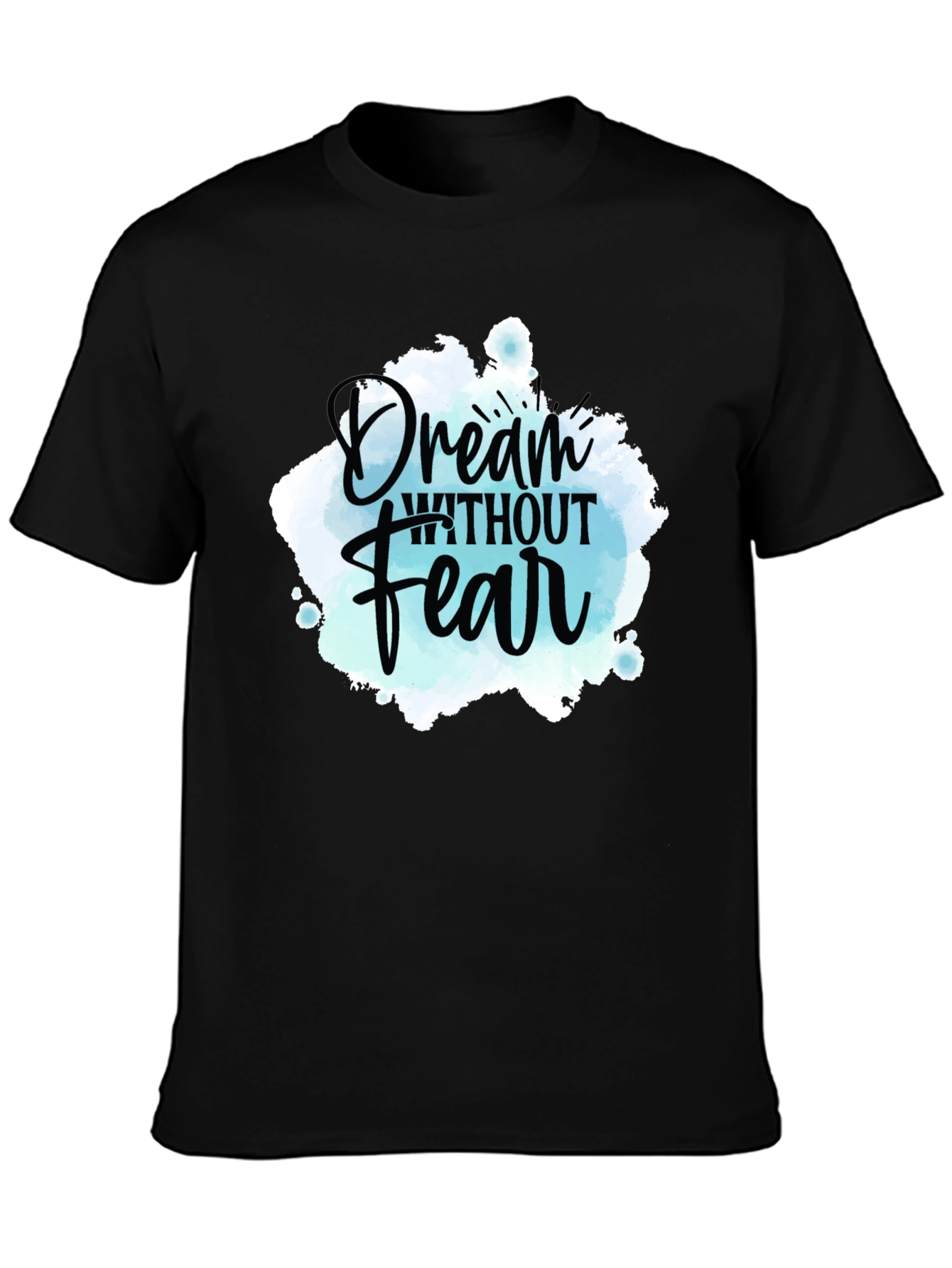 Black Dream Without Fear Graphic Tee - Inspiring Design view 3