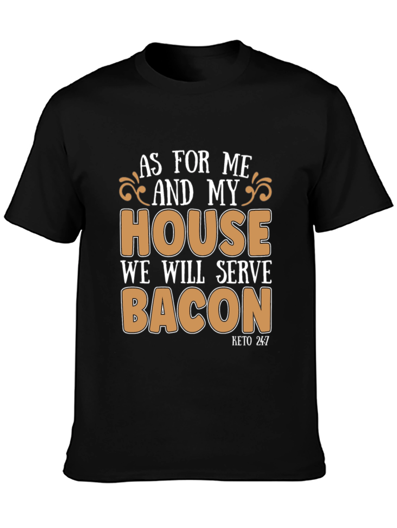 Black As for Me and My House, We Will Serve Bacon T-Shirt view 3