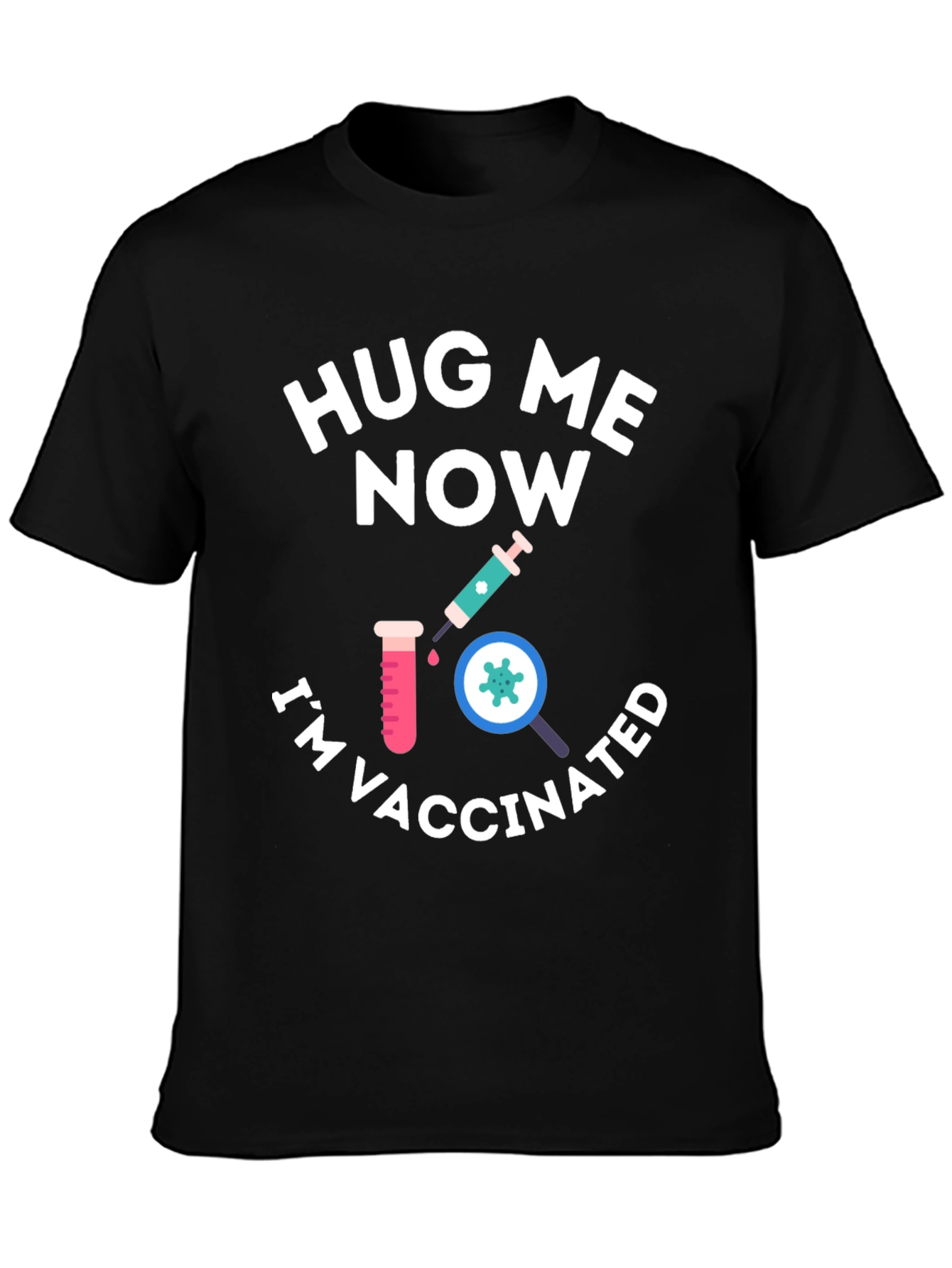 Black Hug Me Now I'm Vaccinated Black T-Shirt view 3