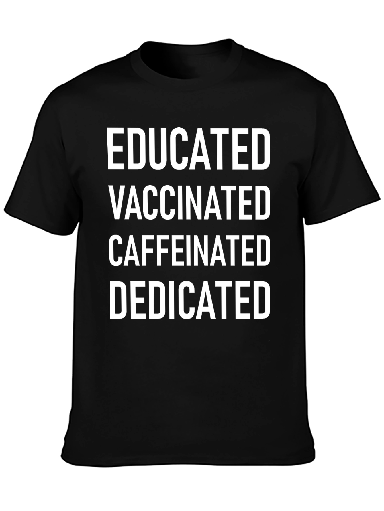 Black Educated Vaccinated Caffeinated Dedicated Tee view 3