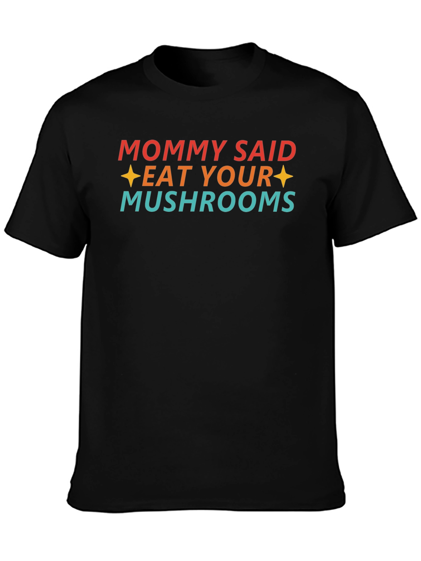 Black Eat Your Mushrooms Graphic T-Shirt view 3
