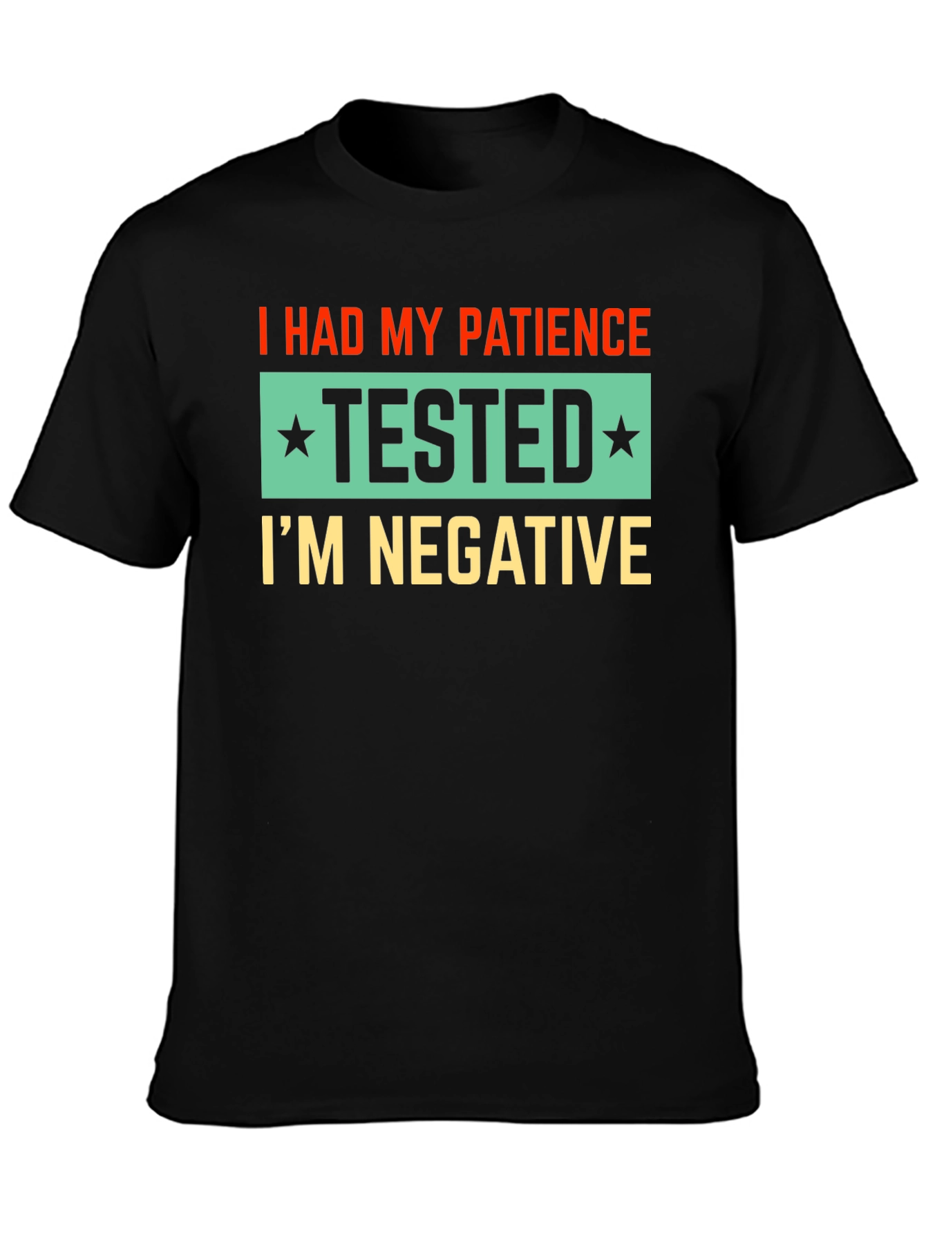Black Patience Tested Negative Novelty T-Shirt view 3