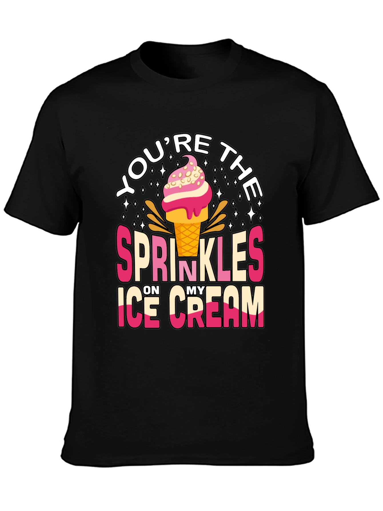 Black You're the Sprinkles Ice Cream T-Shirt view 3