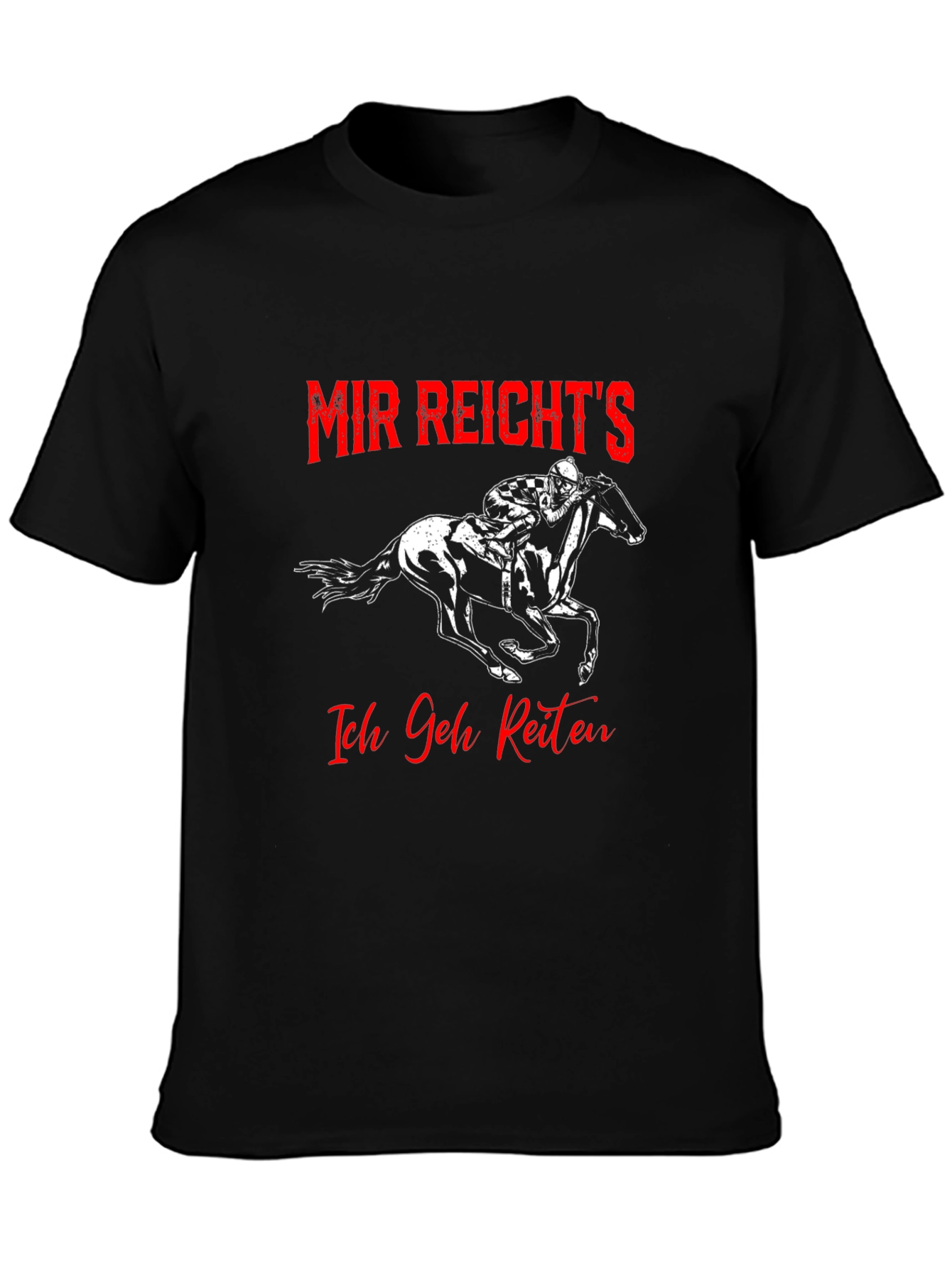 Black Horse Riding T-Shirt - "Mir Reicht's Ich Geh Reiten" view 3