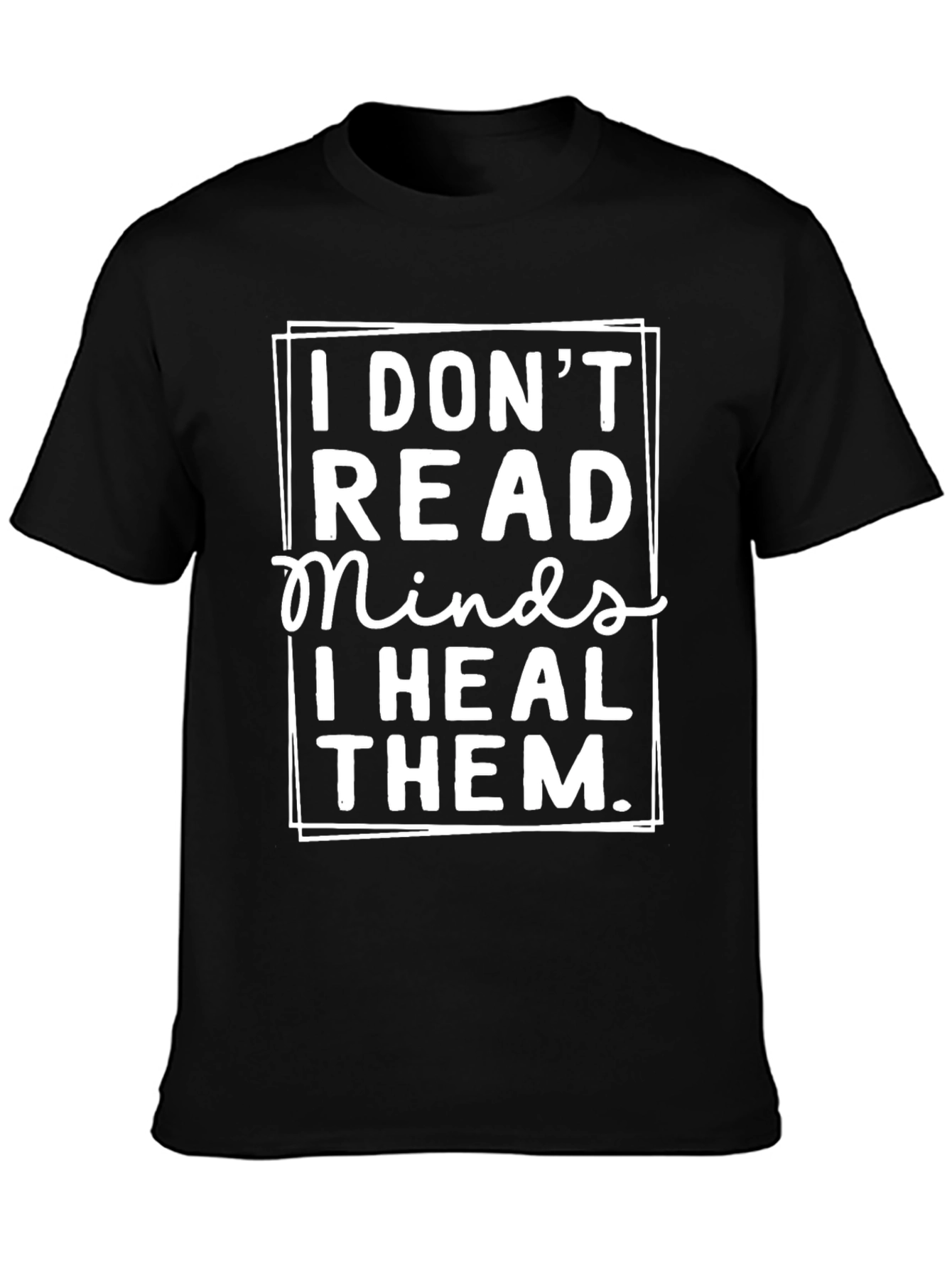 Black I Don't Read Minds, I Heal Them Black T-Shirt view 3