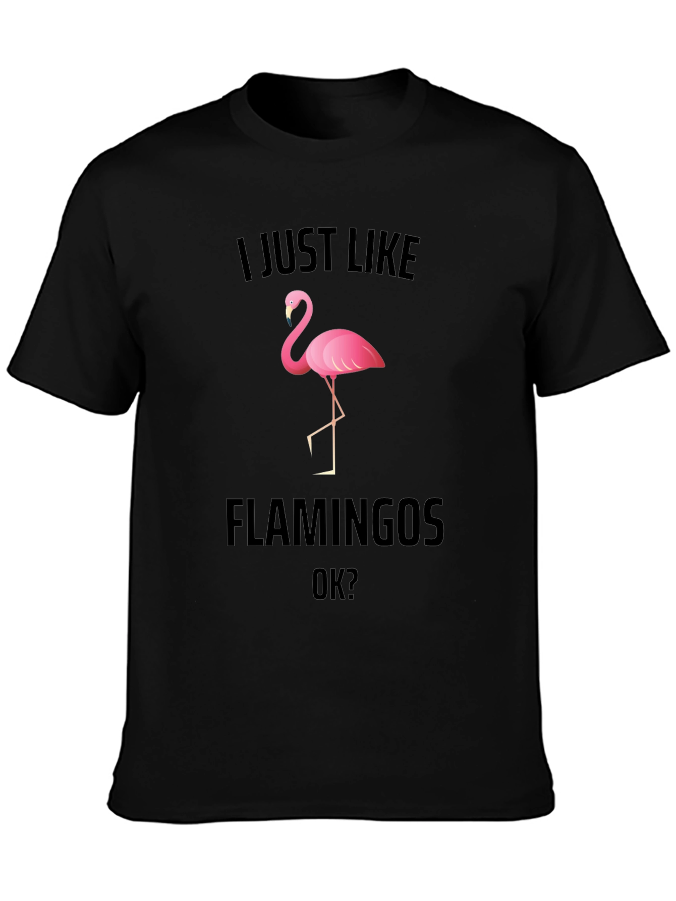 Black I Just Like Flamingos Graphic T-Shirt view 3