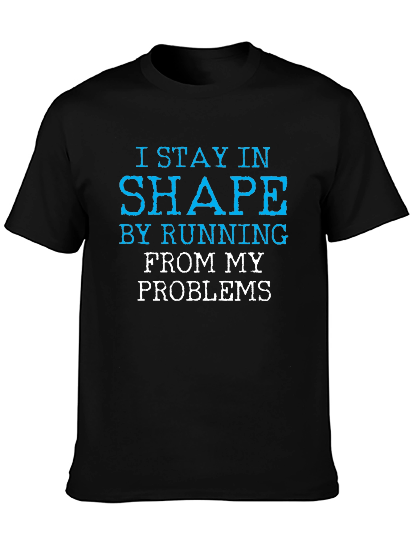 Black Funny Slogan T-Shirt: I Stay in Shape by Running view 3