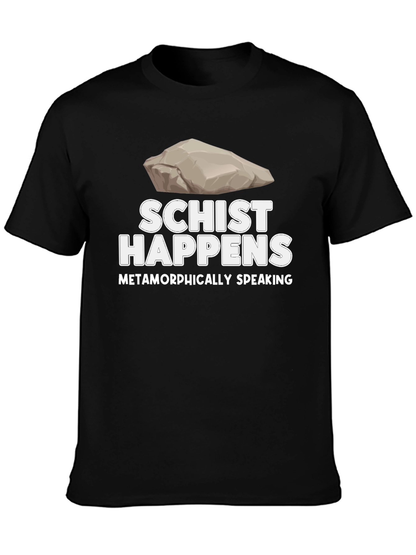 Black Schist Happens Metamorphically Speaking T-Shirt view 3