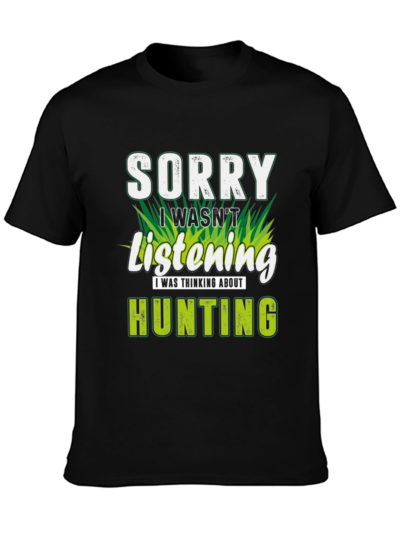 Black Sorry Hunting T-Shirt - Gift for Hunters view 3
