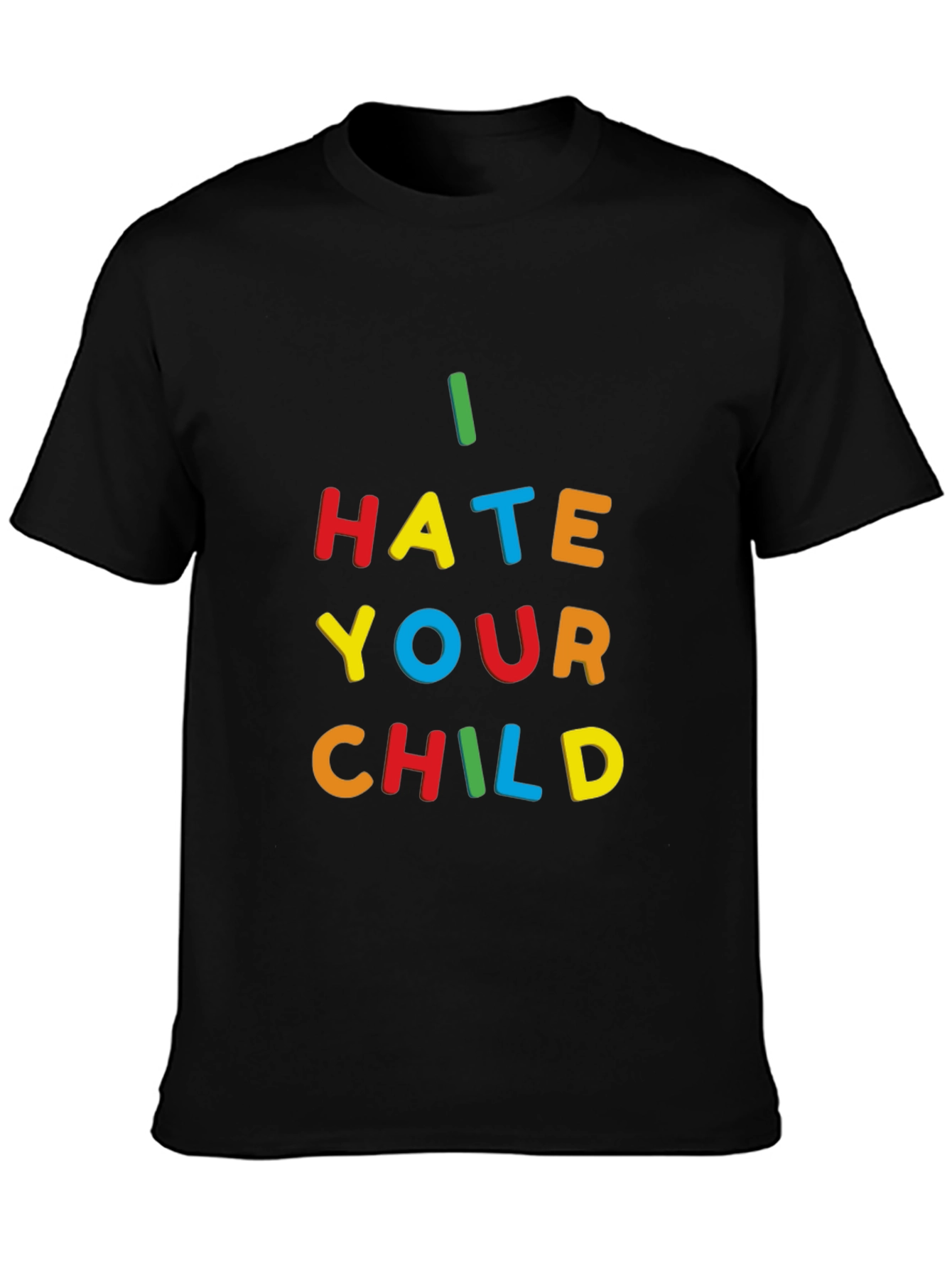 Black I Hate Your Child T-Shirt - Bold Statement Tee view 3