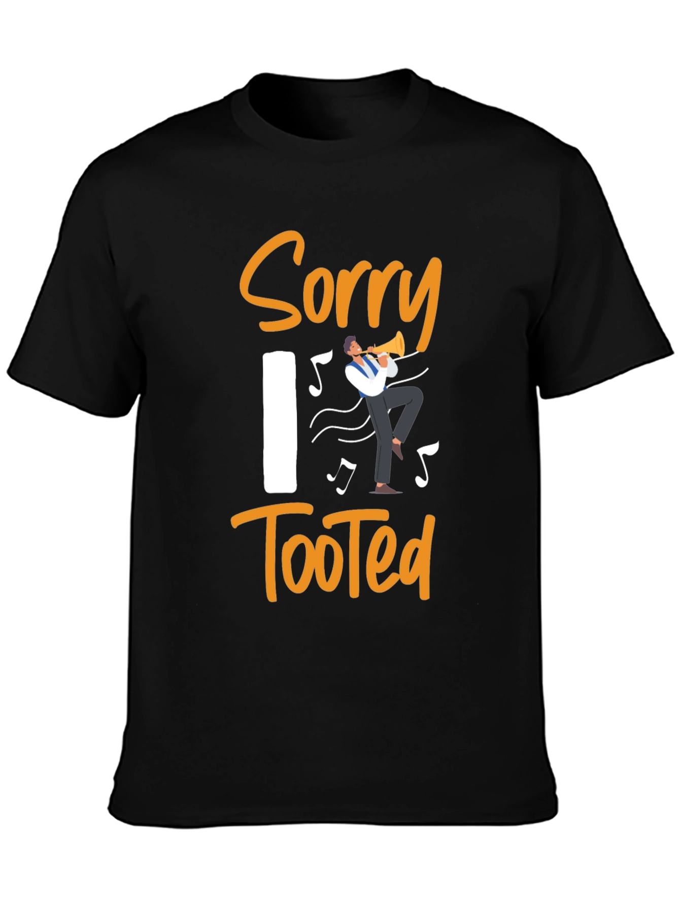 Black Sorry I Tooted Funny Musician T-Shirt view 3