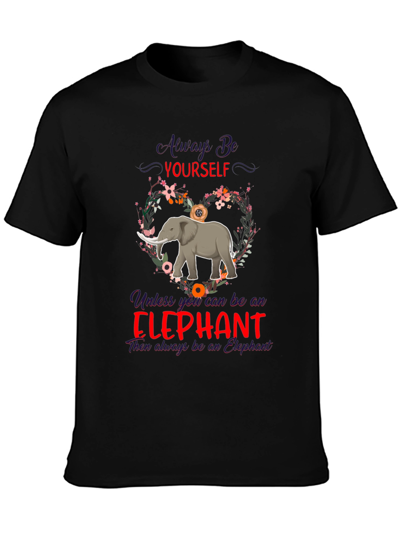 Black Always Be Yourself Elephant T-Shirt view 3