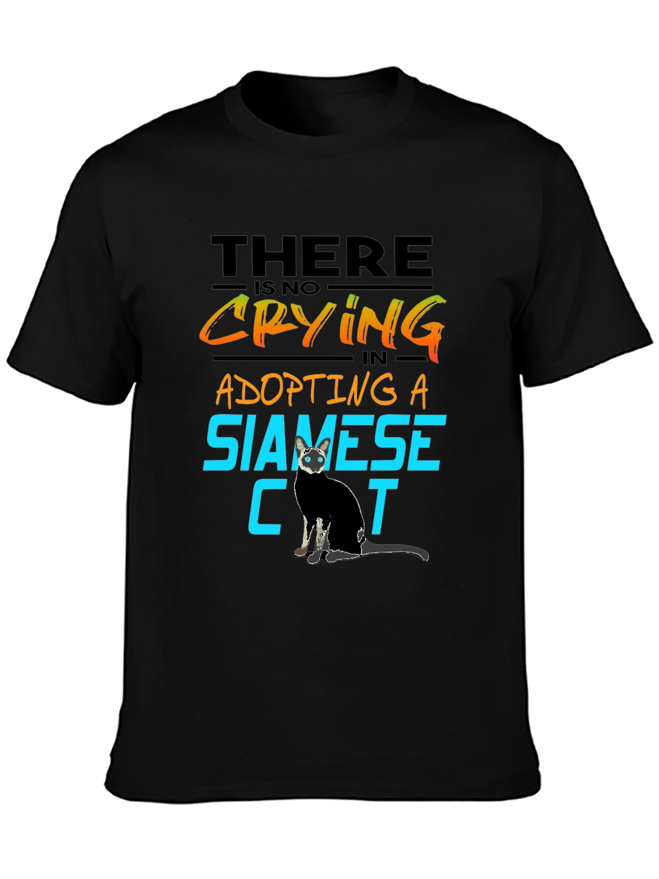 Black Siamese Cat Lover T-Shirt - No Crying in Adopting view 3